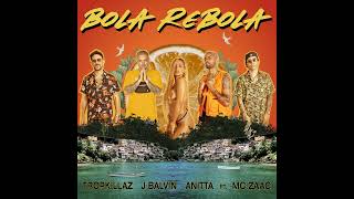 JBalvin  Bola Rebola Feat Tropkillaz Anitta amp MC Zaac [upl. by Jens194]