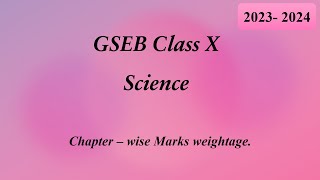 GSEB class 10 Science Chapter wise weightage board 2023 2024 [upl. by Aisnetroh]