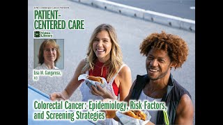 Colorectal Cancer Epidemiology Risk Factors and Screening Strategies  L M Gangarosa  20240710 [upl. by Hanyaz]