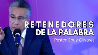 Retenedores de la Palabra  Pastor Chuy Olivares  Abril 2024 [upl. by Asihtal791]