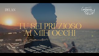 Dylan  Tu Sei Prezioso Ai Miei Occhi Official Video [upl. by Nichola]