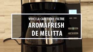 AromaFresh de Melitta  une cafetièrefiltre avec broyeur perfectible [upl. by Gracie]