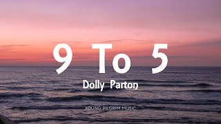 Dolly Parton  9 To 5 Lyrics [upl. by Rania62]