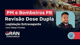 Concurso PM e Bombeiros PB  Revisão Dose Dupla  Legislação Extravagante [upl. by Mears]