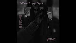 Menace santanaSkiboy speed up [upl. by Isolt]