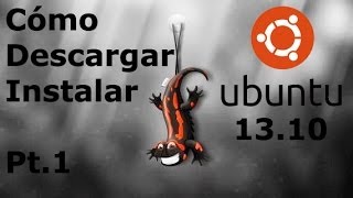 Cómo instalar Ubuntu 1310 en maquina virtual Parte 1 Español [upl. by Slade]