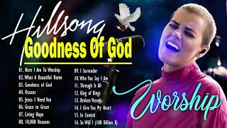 Goodness Of God 🙏 Hillsong Worship Best Praise Songs Collection 2024 76 [upl. by Eelana]