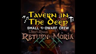 Tavern in the Deep  Small 4Dwarf Crew  Dwarven Mining Song Lyrics  LOTR Return to Moria [upl. by Lirbaj]