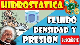 HIDROSTÁTICA Definiciones Básicas  FLUIDO DENSIDAD Y PRESIÓN [upl. by Orman]