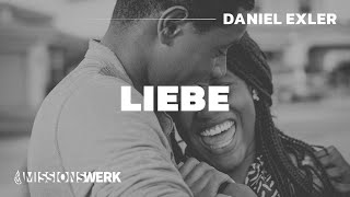 Liebe  Daniel Exler [upl. by Anya]