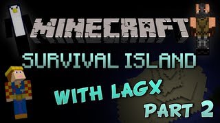 Minecraft Survival Island with LAGx  Starvation  Part 2 [upl. by Dorree]