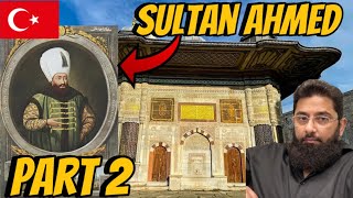 VISITING SULTAN AHMED PALACE IN TURKEY part 2 [upl. by Acinnad714]