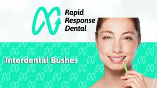 Rapid Response Dental  How to use Interdental Bushes [upl. by Samid]