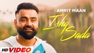 Ishq Sada HD Video  Amrit Maan  Tehzeeb Hafi  Dr Zeus  New Punjabi Song 2023 [upl. by Harmonie]