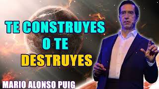 Mario Alonso Puig Te construyes o te destruyes [upl. by Ahsietal7]