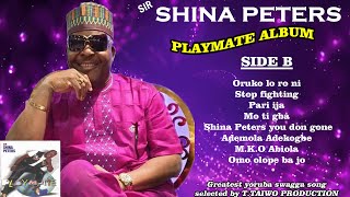 SIR SHINA PETERSORUKO LO RO NI PLAYMATE ALBUM [upl. by Donadee]