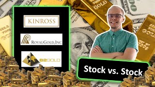 Kinross vs Royal vs B2Gold stock analysis  Best gold stock to BUY  Gold miners  KGC RGLD BTG [upl. by Ronni]