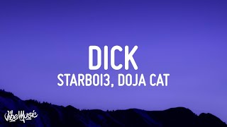 Starboi3  Dick Lyrics ft Doja Cat  i am going in tonight [upl. by Nosirb]