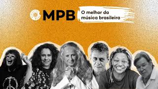 🎼 MPB O Melhor da Música Brasileira ✨ [upl. by Ennaecarg216]