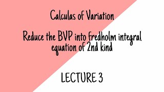 Reduce the BVP into fredholm integral equation of 2nd kind [upl. by Worrell]