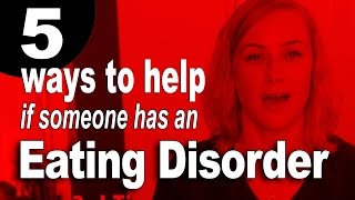 5 Ways to Help Someone with an Eating Disorder  Kati Morton [upl. by Vanzant]