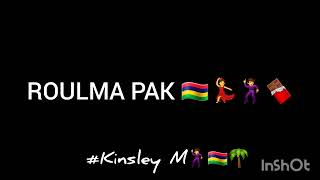 ROULMA PAK 🇲🇺 🥚🍫🍬😘sega💃 Kinsley M 2023 [upl. by Leoni]