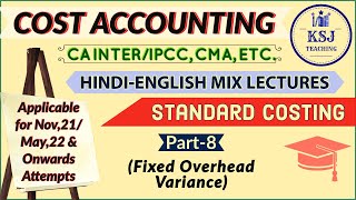 Lecture127CA IPCCIntermediate Cost Accounting Standard CostingVIII [upl. by Eiryt318]