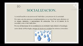 ¡SOCIALIZACIÓN Y TIPOS DE SOCIALIZACIÓN [upl. by Alakam]