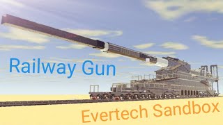 Evertech Sandbox the Railway Gun [upl. by Ttayw837]