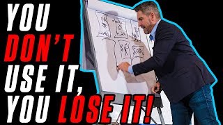 You Dont Use it You Lose it  Grant Cardone [upl. by Abebi146]