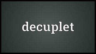 Decuplet Meaning [upl. by Higinbotham489]