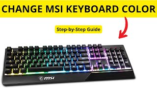 How to Change MSI Laptops Keyboard Colour Easy Guide [upl. by Leshia]