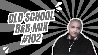 Old School RampB Mix 102 [upl. by Ajat894]