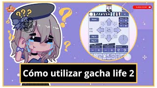 GACHA LIFE 2 ¿¡CÓMO UTILIZAR GACHA LIFE 2 [upl. by Diskin]