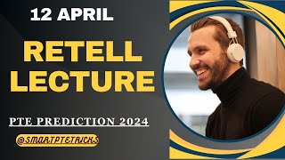 PTE Retell Lecture  April 2024  MOST REPEATED IN EXAMS PREDICTION [upl. by Nylsej613]