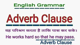 ENGLISH GRAMMAR  ADVERB CLAUSE  SUBORDINATE ADVERB CLAUSE IN ENGLISH GRAMMAR THROUGH HINDI [upl. by Enilegnave]