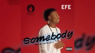 Efe  Somebody prod by Duktor Sett Official Audio [upl. by Nov]