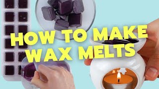 How To Make Wax Melts At Home Super EASY Beginners Guide [upl. by Jacy]