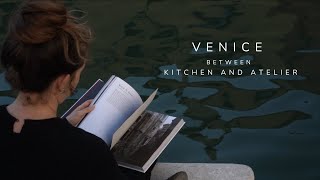 Venice Between Kitchen and Atelier by Zaira Zarotti [upl. by Gaspar]