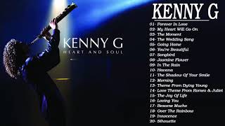 Best of Kenny G Full Album  Kenny G Greatest Hits Collection [upl. by Ivetts19]