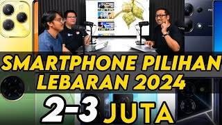 Smartphone 23 Juta Pilihan Kami Edisi Lebaran 2024 feat Shopback [upl. by Olocin460]