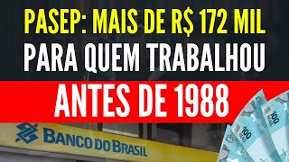 PASEP MAIS DE R 172 MIL PARA QUEM TRABALHOU ANTES DE 1988 VEJA DECISÃO JUDICIAL [upl. by Raynor]