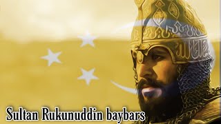 Sultan Rukunuddin Baybars  The Muslim Warrior Who Destroyed Mongols And Crusade  Power of islam [upl. by Iron]