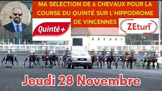 Ma sélection de 6 chevaux pour la course du Quinté du Jeudi 28 Novembre sur hippodrome de Vincennes [upl. by Adelind]