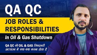 QA QC Engineer or Inspector Job Roles and Responsibilities Work in Oil and Gas Refinery Shutdown [upl. by Behl864]