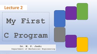 Lecture 2  My first C program Programming for problem solving Lecture Series [upl. by Wolcott]