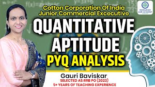 Quantitative Aptitude PYQ Analysis I Cotton Corporation Of India I Junior Commercial Excecutive Exam [upl. by Arlen]