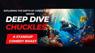 DEEP DIVE CHUCKLESEXPLORING THE DEPTHS OF COMEDY BENEATH WAVES [upl. by Shreve180]