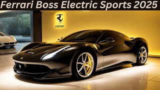 Ferrari Boss Electric Sports 2025 ReviewInteriorExteriorFirst LookFeaturesPrice [upl. by Wong143]