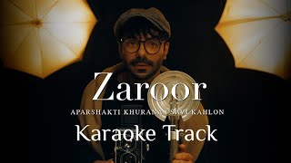 ZAROOR  Aparshakti Khurana X Savi Kahlon  Karaoke With Lyrics  Instagram Viral Song  trending [upl. by Carhart]